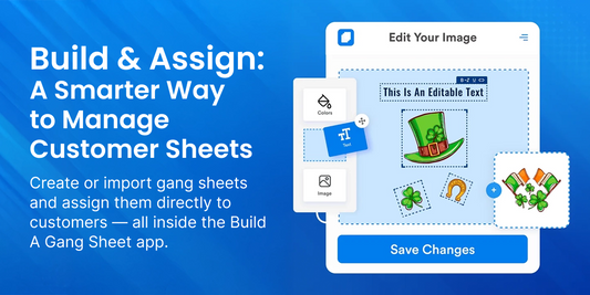 Build & Assign: A Smarter Way to Manage Customer Sheets