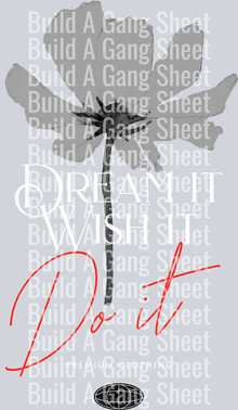 Dream it Wish it Do it - Streetwear Quotes (2)